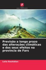 Previs?o a longo prazo das alteraç?es climáticas e dos seus efeitos na província de Fars