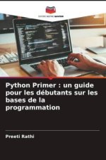 Python Primer : un guide pour les débutants sur les bases de la programmation