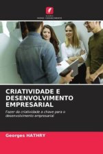 CRIATIVIDADE E DESENVOLVIMENTO EMPRESARIAL