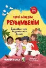 Sevgi Günesim Peygamberim - Cocuklar Icin Peygamberimizin Semaili