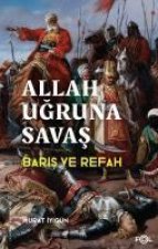 Allah Ugruna Savas;Baris ve Refah