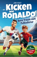 Kicken wie Ronaldo ? Bens Traum vom Fußballstar