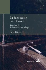 La destrucción por el soneto. Sobre la poética de Néstor Díaz de Villegas