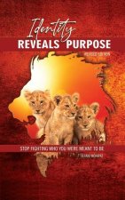 Identity Reveals Purpose