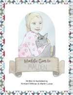 Maddie Goes to Malden