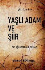 Ya?l? Adam ve ?iir