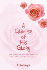 A Glimpse of His Glory