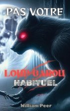Pas Votre Loupgarou Habituel