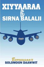 XIYYAARAA FI SIRNA BALALII