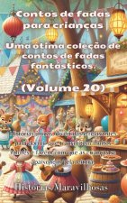 Contos de fadas para crianças Uma ótima coleç?o de contos de fadas fantásticos. (Volume 20)