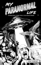 My Paranormal Life (hardback)