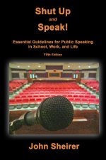 Shut Up and Speak!