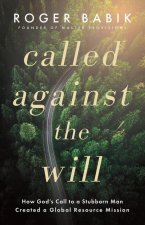 Called Against the Will