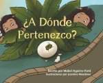 ?A Dónde Pertenezco?