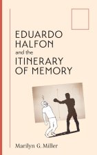 Eduardo Halfon and the Itinerary of Memory