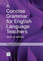 Concise Grammar for English Language Teachers, second edition