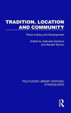 Tradition, Location and Community