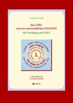 Das ZIEL unseres  menschlichen DASEINS