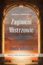 Zaginieni mistrzowie. Ponowne odkrycie duchowości Starożytnych Greckich Filozofów
