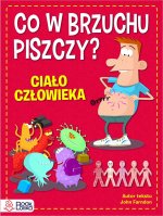 Co w brzuchu piszczy? Ciało człowieka.