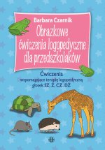 Obrazkowe ćwiczenia logopedyczne dla przedszkolaków. Głoski sz,z,cz,dz. Wydanie 2024