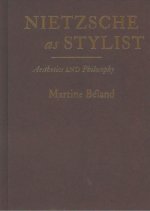 Nietzsche as Stylist: Aesthetics and Philosophy
