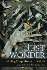 Just Wonder: Shifting Perspectives in Tradition