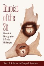 Iñupiat of the Sii: Historical Ethnography and Arctic Challenges