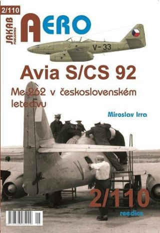 AERO 2/110 Avia S/CS-92 Me 262 v ďż˝eskoslovenskďż˝m letectvu