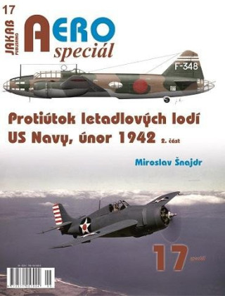 AEROspeciďż˝l 17 Protiďż˝tok letadlovďż˝ch lodďż˝ US Navy, ďż˝nor 1942, 2. ďż˝ďż˝st