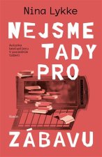 Nejsme tady pro zábavu