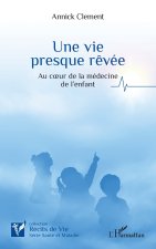 Une vie  presque rêvée