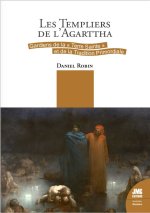 Les Templiers de l'Agarttha - Gardiens de la Terre Sainte et de la Tradition Primordiale