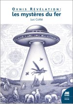 Ovnis révélation : Les mystères du fer