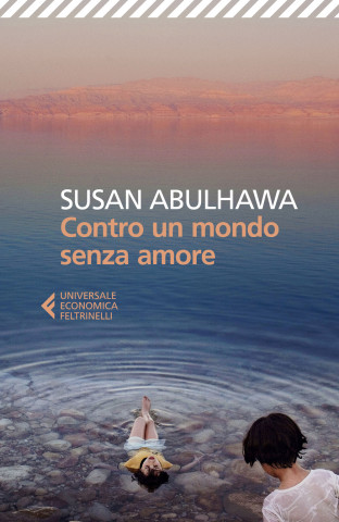 Contro un mondo senza amore (Susan Abulhawa)(Brožovaná)
