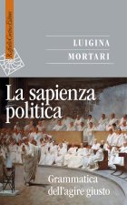 sapienza politica. Grammatica dell'agire giusto