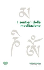 sentieri della meditazione. Vie cristiane, induiste e buddhiste