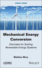 Mechanical Energy Conversion: Exercises for Scalin g Renewable Energy Systems