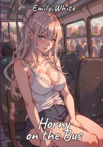 Horny on the Bus