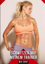 Schwitzen mit meinem Trainer