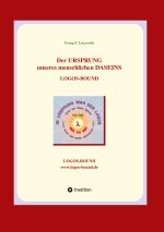 Der URSPRUNG unseres menschlichen DASEINS