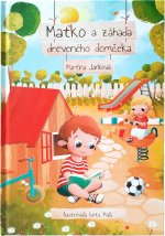 Maťko a záhada dreveného domčeka