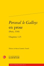PERCEVAL LE GALLOYS EN PROSE (PARIS, 1530) - CHAPITRES 1-25