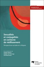 Sexualités et conjugalités en contexte de vieillissement