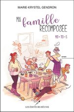 MA FAMILLE RECOMPOSEE. MOI + TOI = 5
