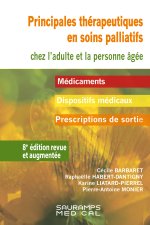 Principales thérapeutiques en soins palliatifs chez l'adulte et les peronnnes âgées 8ed revue et aumentée