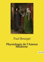 PHYSIOLOGIE DE AMOUR MODERNE