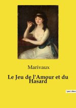 JEU DE AMOUR ET DU HASARD