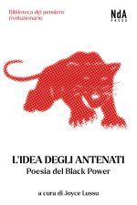 idea degli antenati. Poesia del Black Power. Testo inglese a fronte