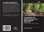 VULNERABILITÀ AMBIENTALE NELLE AREE URBANE PROTETTE